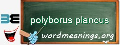 WordMeaning blackboard for polyborus plancus